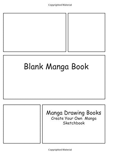Blank Manga Book Manga Drawing Books Create Your Own Manga Sketchbook: Draw and Create your own Manga Scenes on White Paper with Panel Layouts