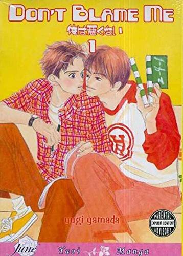 Don't Blame Me Volume 1 (Yaoi) (v. 1)