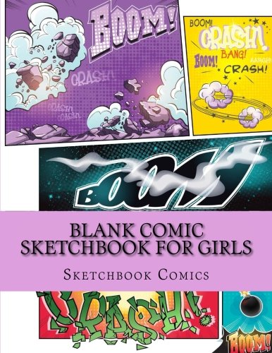 Blank Comic Sketchbook For Girls: (Activity Drawing & Coloring Books)
