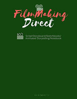 FilmMaking Direct Your Movie fromScript/Scriptwriting/Storyboard/Sketchbooks/Animated Storytelling/Notebook: 120 Pages 8.5"x11": (Animatio