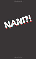 Nani?!: Funny Anime Notebook Gift for Fans of Anime and Anime Lovers