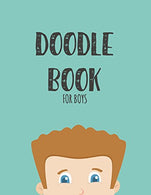 Doodle Book For Boys: Unlined Blank Journal For Doodling Drawing Sketching & Writing