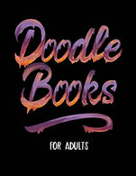Doodle Books For Adults: Blank Doodle Draw Sketch Books