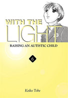 With the Light: Raising an Autistic Child. Vol. 6