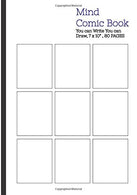 Mind Comic Book - 7 x 10"  80P . 9 Panel. Blank Comic Books .Create By Yourself: Make your own comics come to life