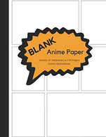 Blank Anime Book Variety of Templates in 132 Pages Comic Sketchbook: Draw Your Own Comics. Comic Sketchbook Notebook For Artists. Students. Teens. K