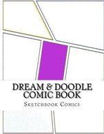 Dream & Doodle Comic Book (8.5 x 11 Activity Drawing. Coloring & Comic Books) (Volume 2)