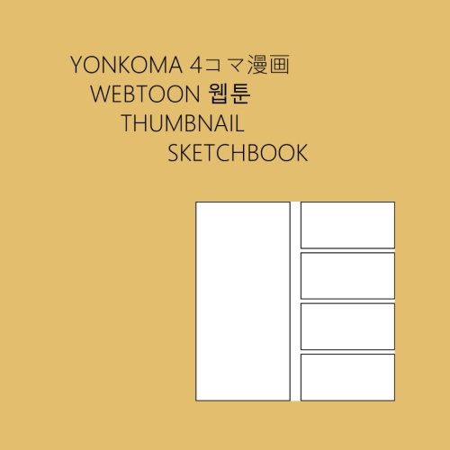Yonkoma Webtoon Thumbnail Sketchbook: 100 single-sided pages for sketching four panel comic drafts. 8.5"x8.5"