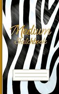 Medium Sketchbook: For Sketching & Drawing  /  Size: 5” x 8”  /  100 Blank Unlined Pages  /  50 Leaves: Zebra Print Animal Pattern D