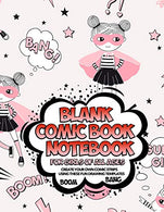 Blank Comic Book Notebook For Girls Of All Ages Create Your Own Comic Strips Using These Fun Drawing Templates BOOM BANG: Draw Awesome SuperHeroes A