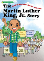 The Martin Luther King. Jr. Story: The Boy Who Broke Barriers with Faith (Great Hero Series)