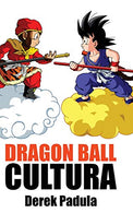 Dragon Ball Cultura Volumen 1: Origen (Spanish Edition)