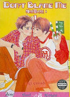 Don't Blame Me Volume 1 (Yaoi) (v. 1)