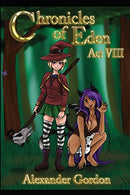 Chronicles of Eden - Act VIII