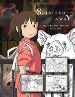 Spirited Away Coloring Book for Fans: Hayao Mijazaki Studio Ghibli: Sen to Chihiro no kamikakushi