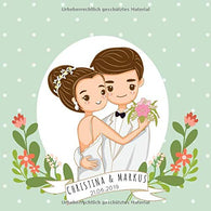 Christina & Markus: Gästebuch Hochzeit: mit den Namen des Brautpaars und Hochzeitsdatum personalisierbar! Hochzeitsbuch / Eintragebuch mit
