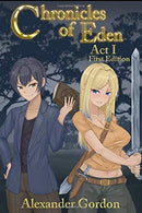 Chronicles of Eden - Act I: First Edition