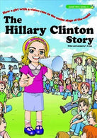 The Hillary Clinton Story: How a Girl with a Vision rose to the Center Stage of the World (Great Hero Series) by T.S. Lee (2010-02-01)