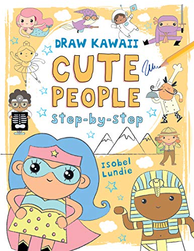 Cute People: Step-by-Step (Draw Kawaii)