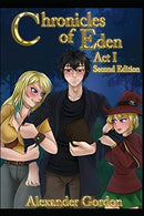 Chronicles of Eden - Act I: Second Edition