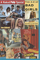 The A-Z of Bad Girls: (and where to find them--on film!)