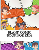 Blank Comic Book For kids: (Activity Drawing & Coloring Books) (Art Sketchbooks) (Volume 1)