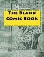 The Blank Comic Book (sketchbook. art sketchpad)