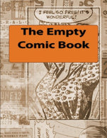The Empty Comic Book (sketchbook. art sketchpad)