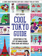 Cool Tokyo Guide: Adventures in the City of Kawaii Fashion. Train Sushi and Godzilla