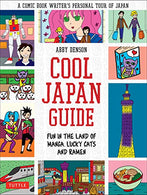 Cool Japan Guide: Fun in the Land of Manga. Lucky Cats and Ramen