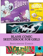 Blank Comic Sketchbook For Girls: (Activity Drawing & Coloring Books)